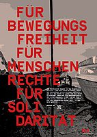 Für Bewegungsfreiheit, für Menschenrechte, für Solidarität Für Bewegungsfreiheit, für Menschenrechte, für Solidarität