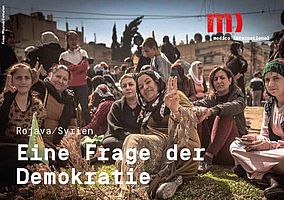 Rojava - Demokratischer Hoffnungsträger Syriens Rojava - Demokratischer Hoffnungsträger Syriens