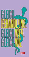 Gleichbehandlung. Gleich wer. Gleich wo Gleichbehandlung. Gleich wer. Gleich wo