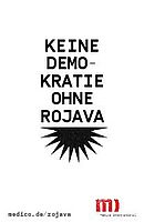 Keine Demokratie ohne Rojava Keine Demokratie ohne Rojava