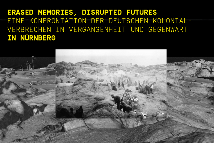 Titelbild Veranstaltung Erased Memories, Disrupted Futures in Nürnberg