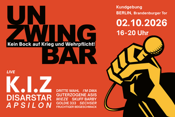 Unzwingbar - Kein Bock auf Krieg und Wehrpflicht! Unzwingbar - Kein Bock auf Krieg und Wehrpflicht!