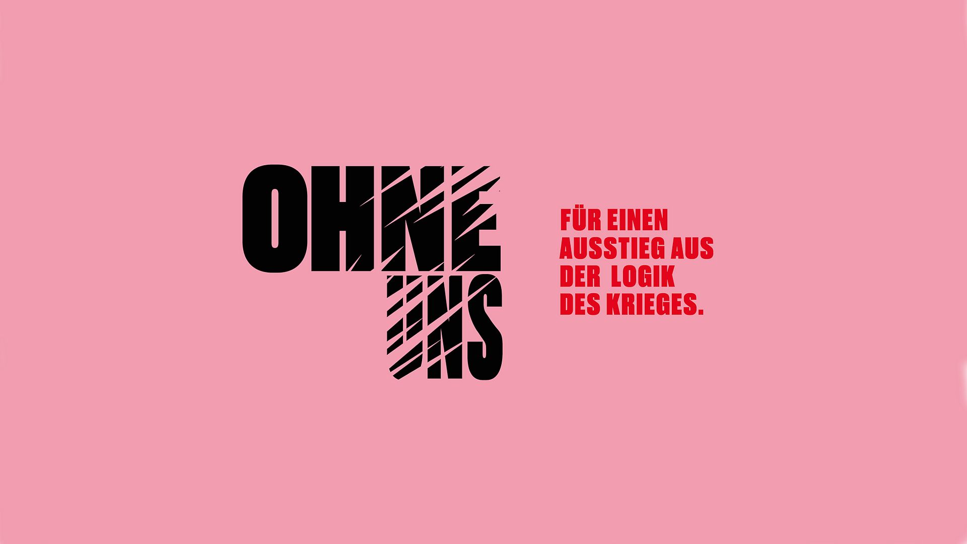 Ohne uns - Für einen Ausstieg aus der Logik des Krieges