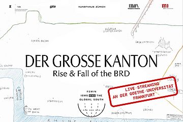 Der grosse Kanton: Rise & Fall of the BRD | Live-Streaming in Frankfurt Der grosse Kanton: Rise & Fall of the BRD | Live-Streaming in Frankfurt