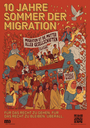 10 Jahre Sommer der Migration 10 Jahre Sommer der Migration