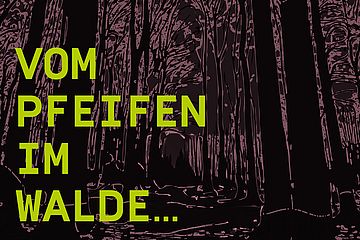 Vom Pfeifen im Walde Vom Pfeifen im Walde