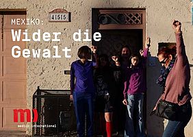 Mexiko: Wider die Gewalt